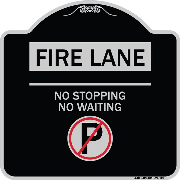 Signmission Fire Lane No Parking No Waiting W/ No Parking Heavy-Gauge Aluminum Sign, 18" x 18", BS-1818-24003 A-DES-BS-1818-24003 - main